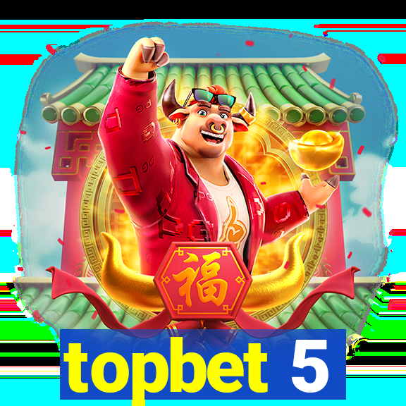 topbet 5